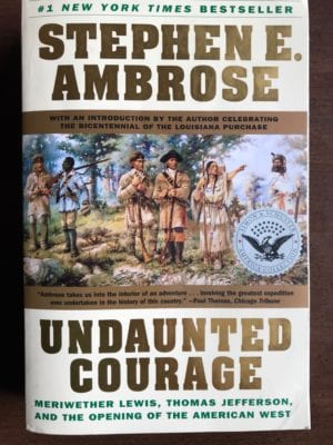 William Clark, Meriwether Lewis and Sacagawea are shown in the center of the cover of Stephen Ambrose’s Undaunted Courage, a bestseller about their famous exploration of the Louisiana Purchase. Photo by Dick Shellhorn/for The Cordova Times